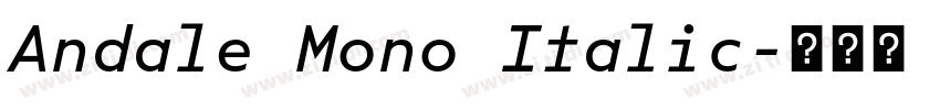 Andale Mono Italic字体转换 Andale Mono Italic字体转换